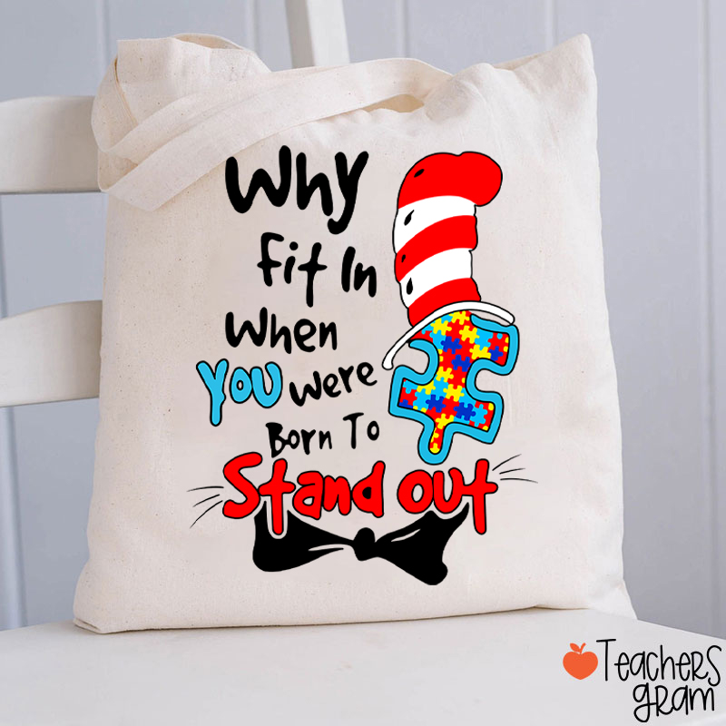 Why Fit In When You Were Born To Stand Out Dr.Seuss Teacher Tote Bag