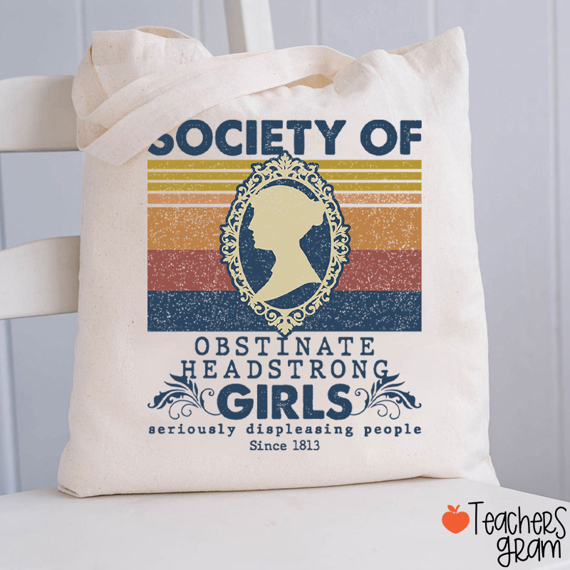 Society Of Obstinate Headstrong Girls Teacher Tote Bag