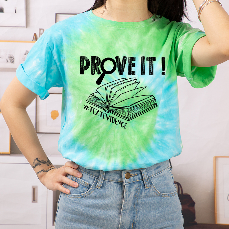 Prove It Textevidence Teacher Tie-dye T-Shirt