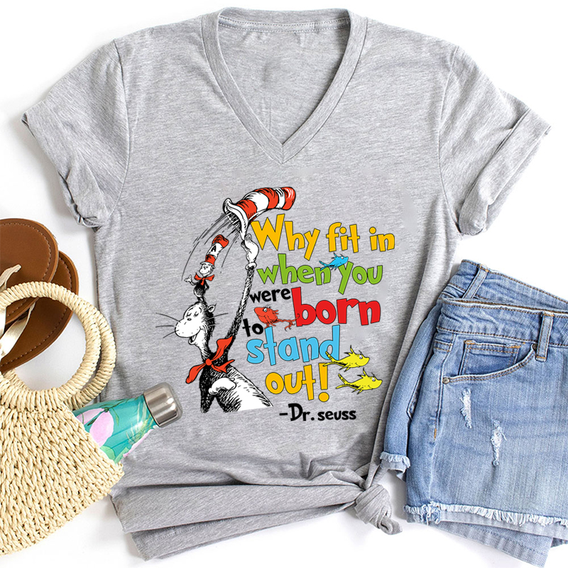 Why Fit In When You Were Born To Stand Out Teacher Female V-Neck T-Shirt