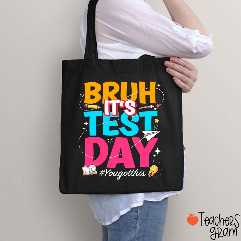 Bruh It's Test Day Teacher Tote Bag