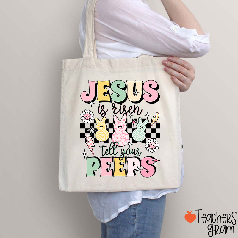 Jesus Is Risen Tell Your Peeps Teacher Tote Bag