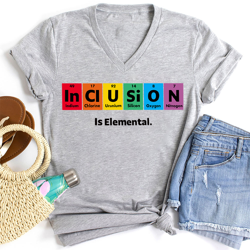 Inclusion Is Elemental Female V-Neck T-Shirt