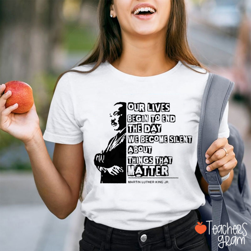 Our Lives Begin To End Teacher T-Shirt