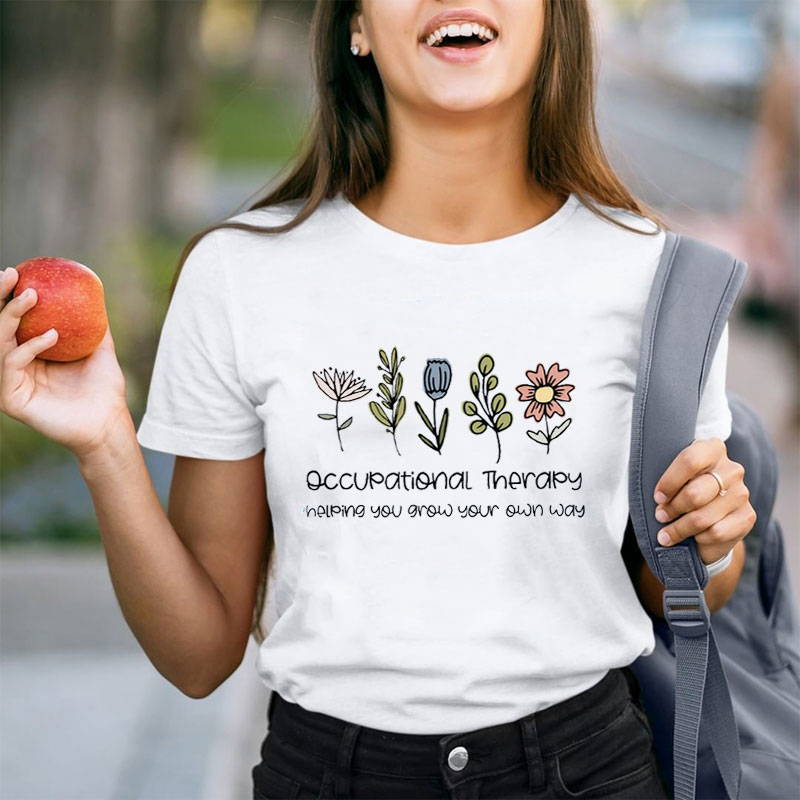 Helping You Grow Your Own Way Teacher T-Shirt