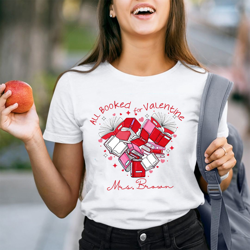Personalized All booked For Valentine Teacher T-Shirt