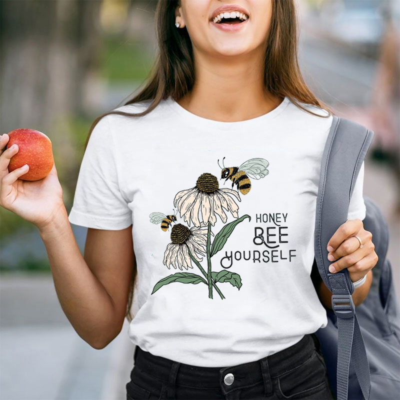 Honey Bee Yourself Teacher T-Shirt