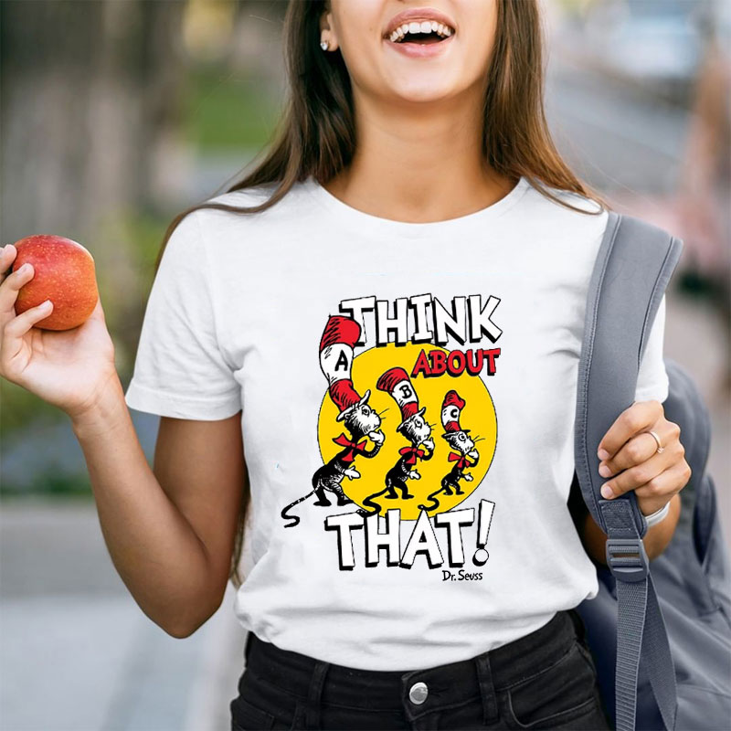 Think About That Teacher T-Shirt