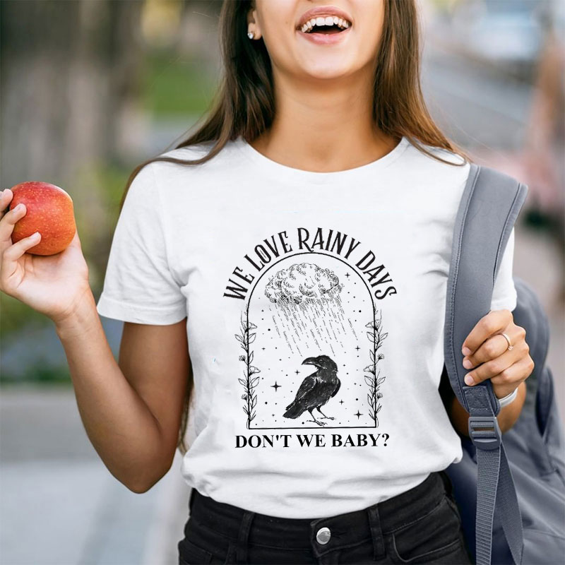 We Love Rainy Days Teacher T-Shirt
