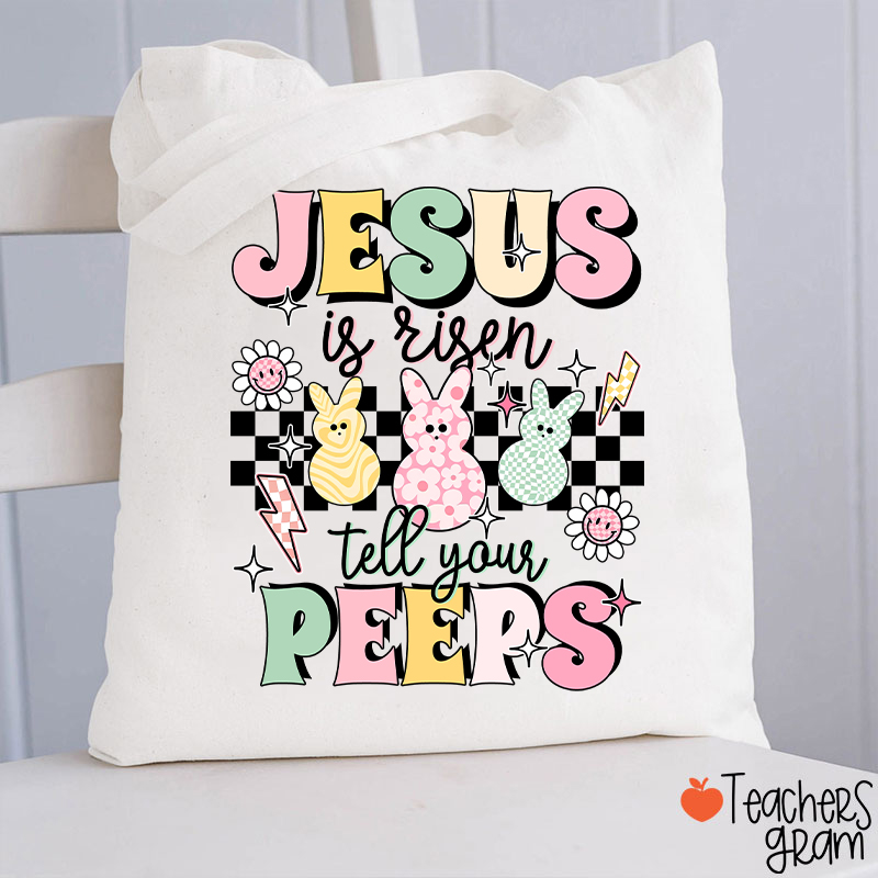 Jesus Is Risen Tell Your Peeps Teacher Tote Bag