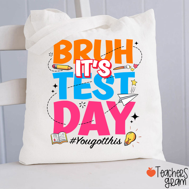Bruh It's Test Day Teacher Tote Bag