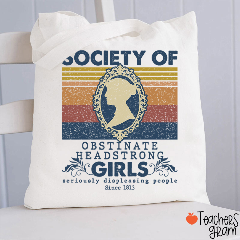 Society Of Obstinate Headstrong Girls Teacher Tote Bag