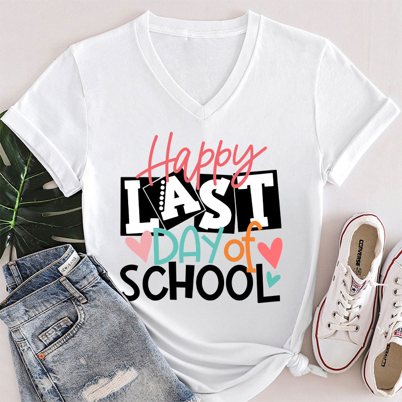 Happy Last Day Of School Female V-Neck T-Shirt