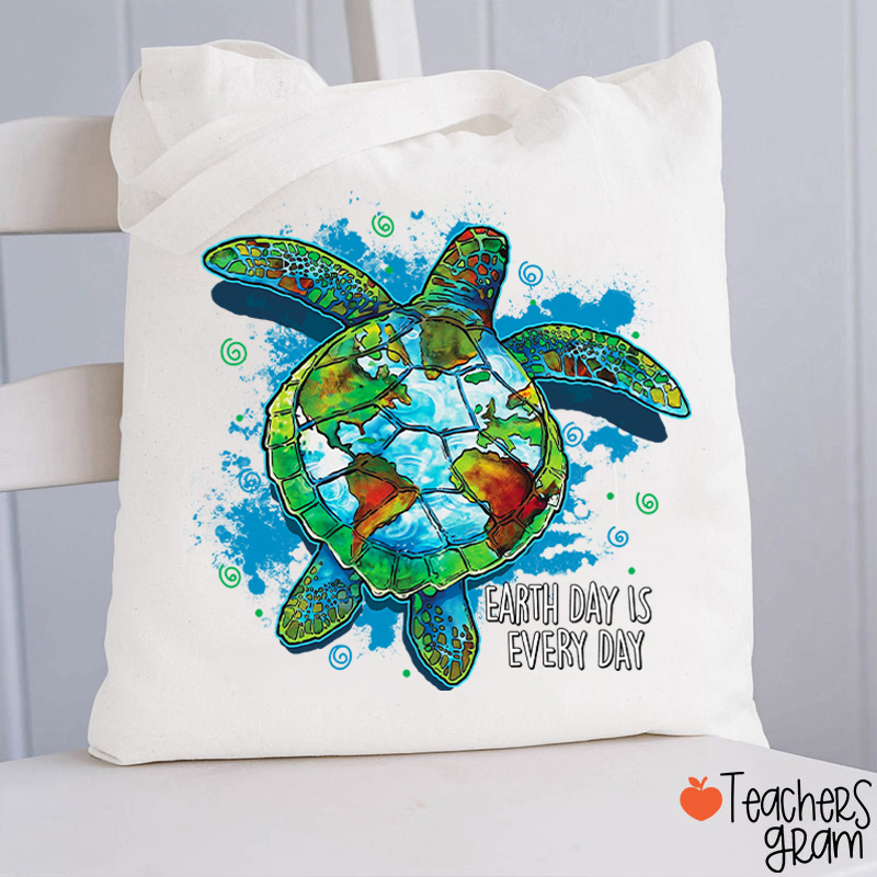 Earth Day Is Every Day Teacher Tote Bag