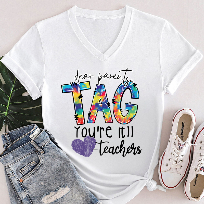 Dear Parents Tag You're Teacher Female V-Neck T-Shirt