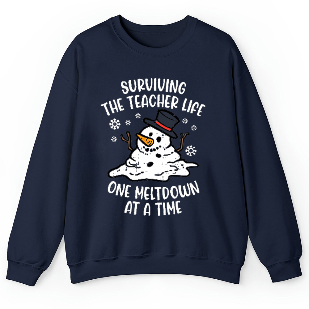 Personalized Surviving The Teacher Life One Meltdown At A Time Teacher Sweatshirt