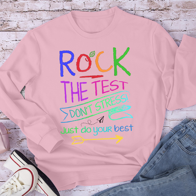 Funny Testing Teacher Rock The Test Teacher Long Sleeve T-Shirt