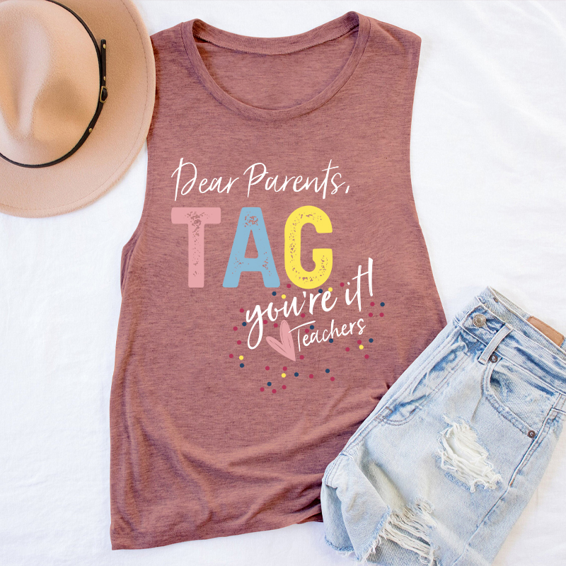 Dear Parents Tag Teacher Tank Top