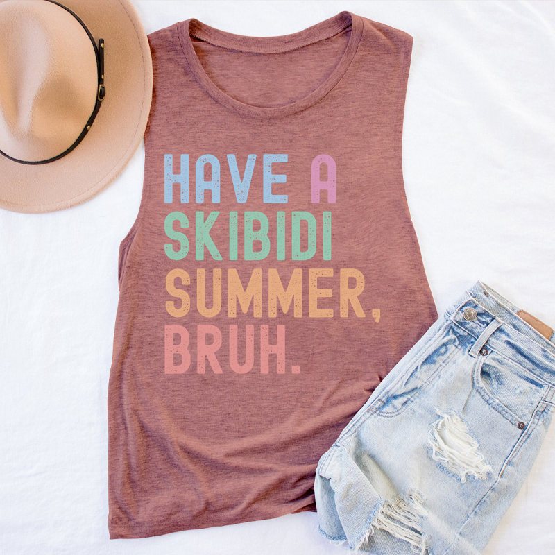 Have A Skibidi Summer Bruh Teacher Tank Top