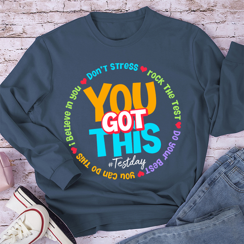 Don't Stress You Got This Teacher Long Sleeve T-Shirt