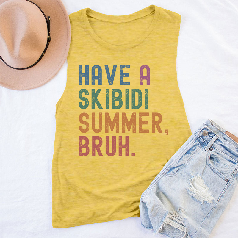 Have A Skibidi Summer Bruh Teacher Tank Top