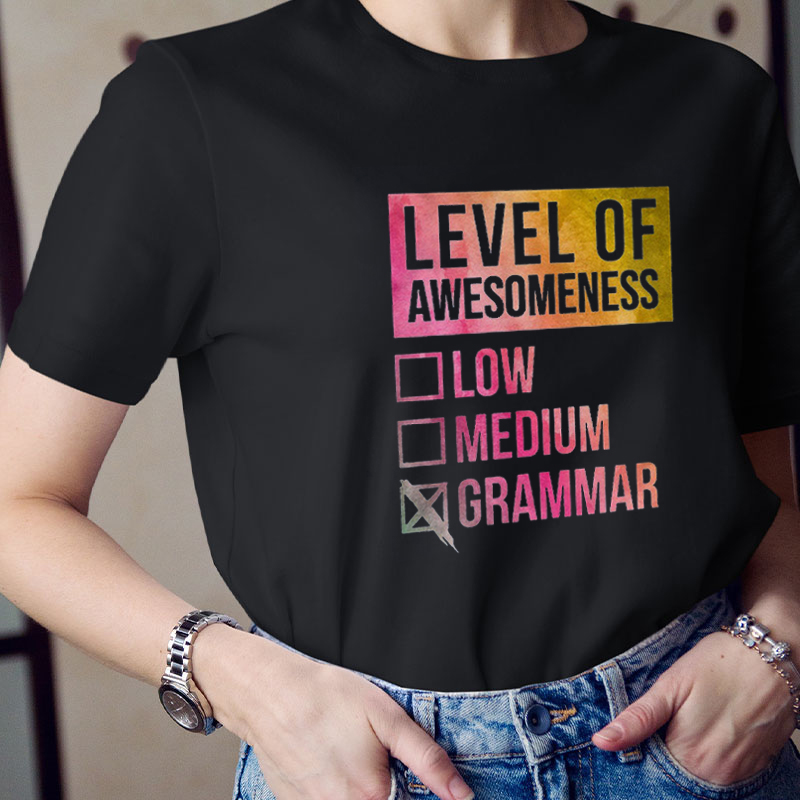 Level Of Awesomeness Teacher T-Shirt