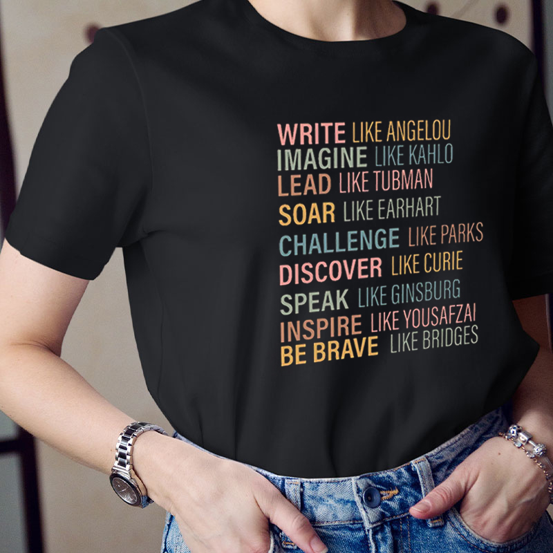 Strong Women Write Like Imagine Like Teacher T-Shirt