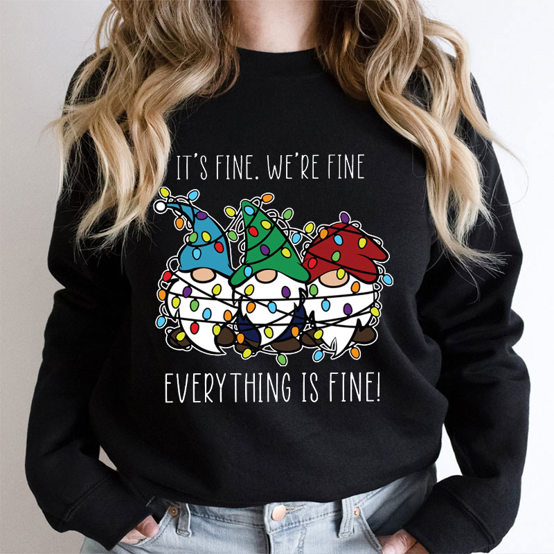 Everything Is Fine Teacher Sweatshirt