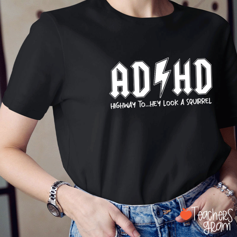 ABCD Highway To Hey Look A Squirrel Teacher T-Shirt