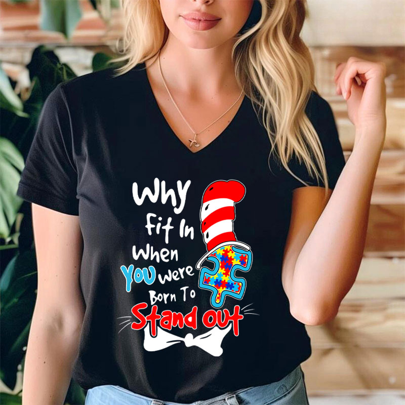 Why Fit In When You Were Born To Stand Out Dr.Seuss Teacher Female V-Neck T-Shirt
