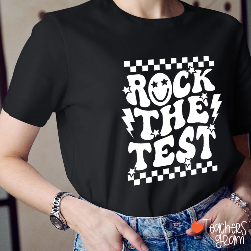 Test Day Rock The Test Teacher T-Shirt