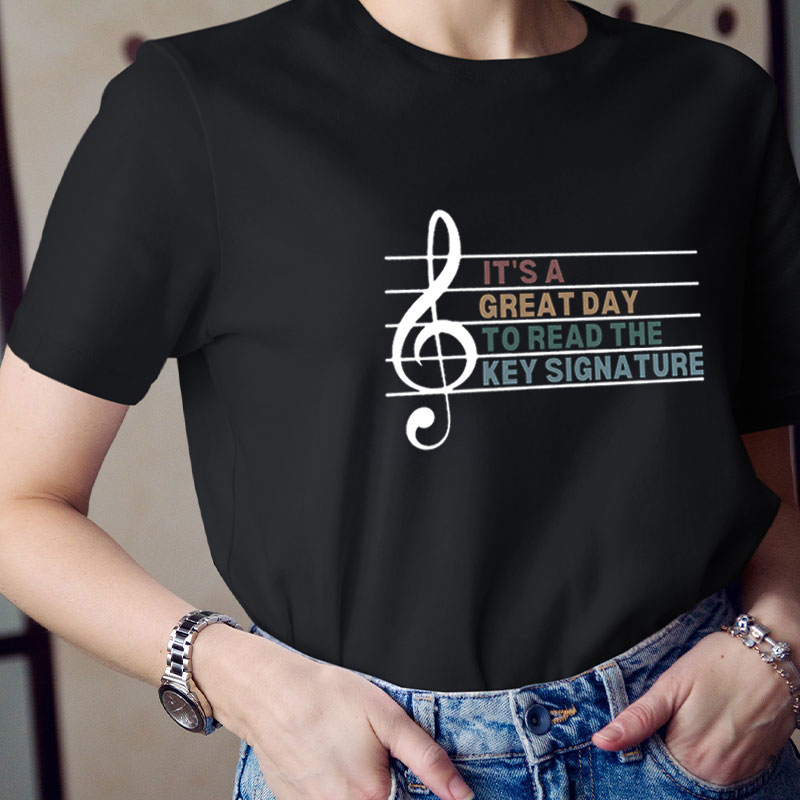 It's A Great Day To Read The Key Signature Teacher T-Shirt