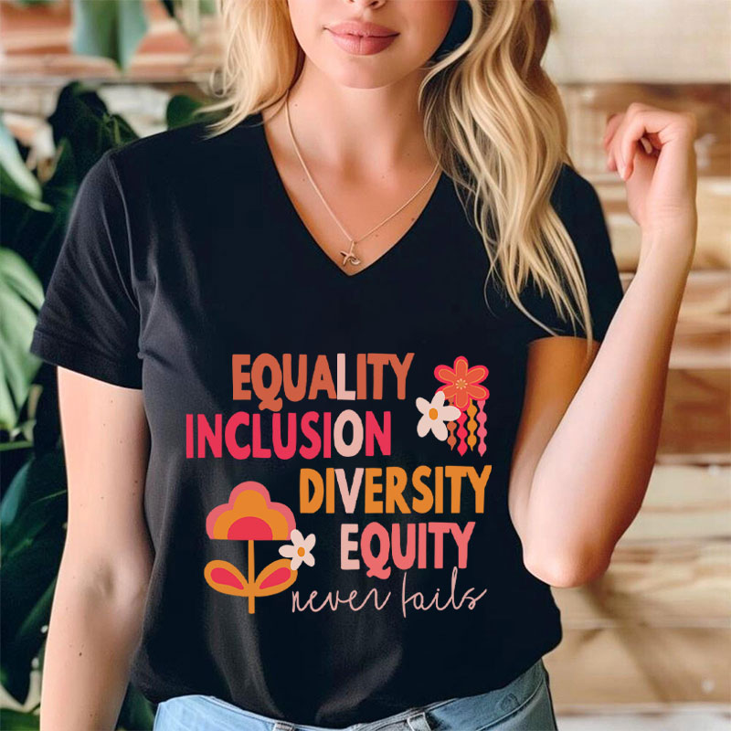 Equality Inclusion Diversity Equity Teacher Female V-Neck T-Shirt