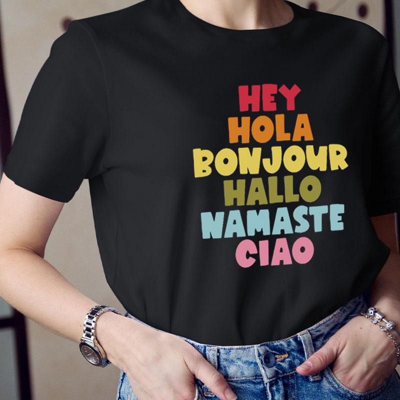 Hey Hola Bonjour Spanish Teacher T-Shirt