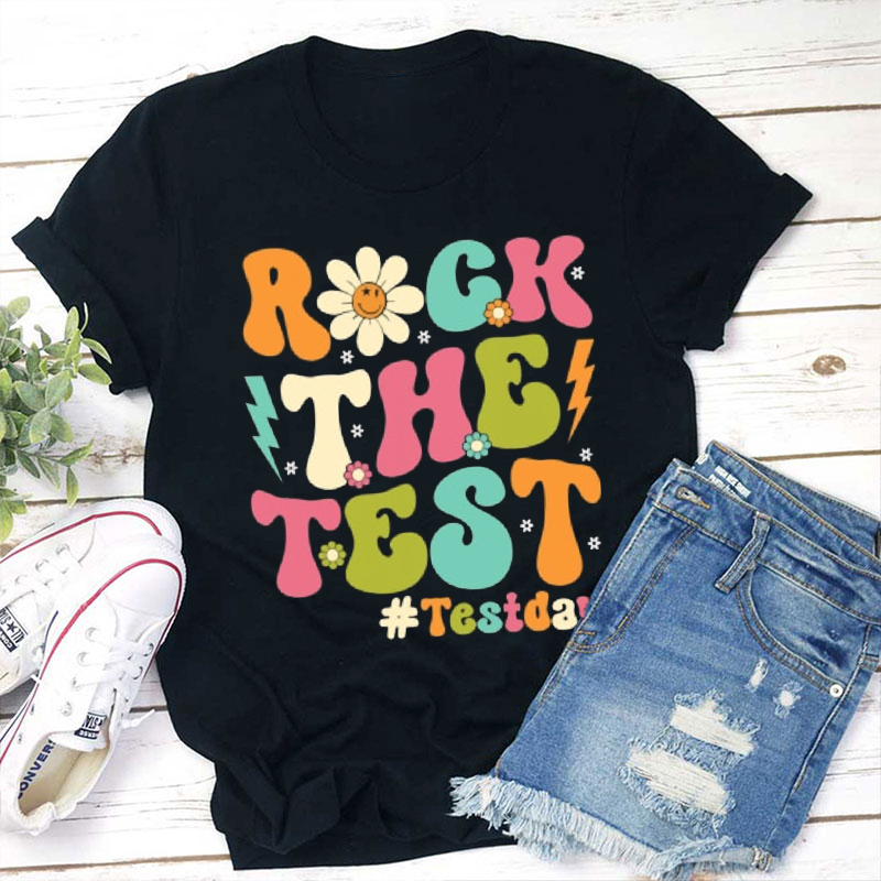 Rock The Test Teacher T-Shirt