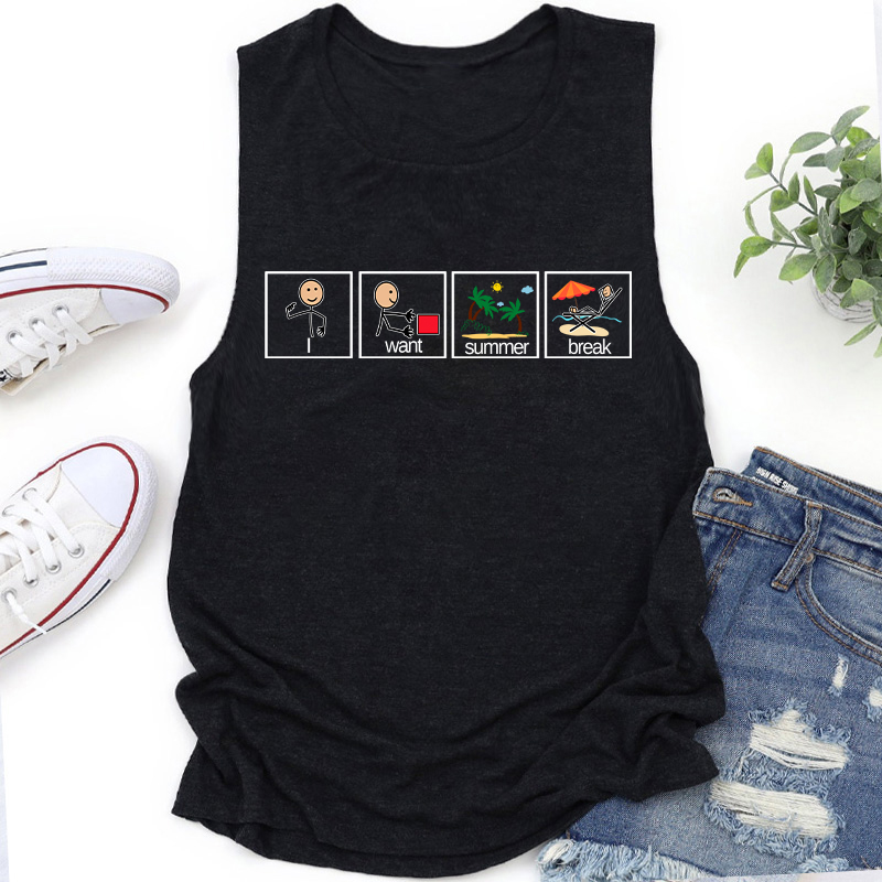 I Want Summer Break Teacher Tank Top