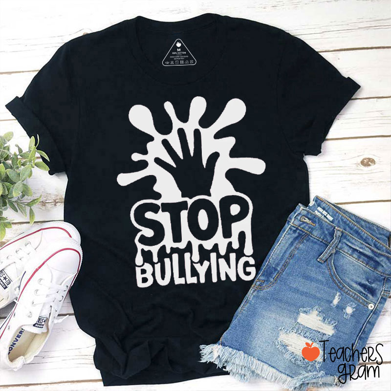 Stop Bullying Powerful Hand Teacher T-Shirt