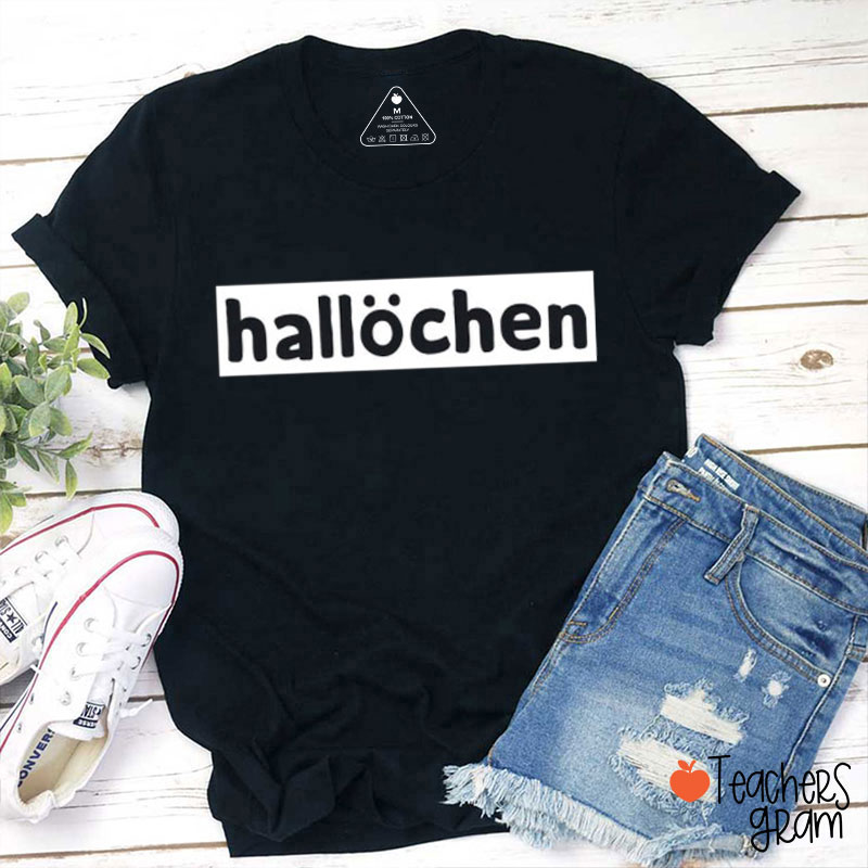 Hallöchen German Teacher T-Shirt