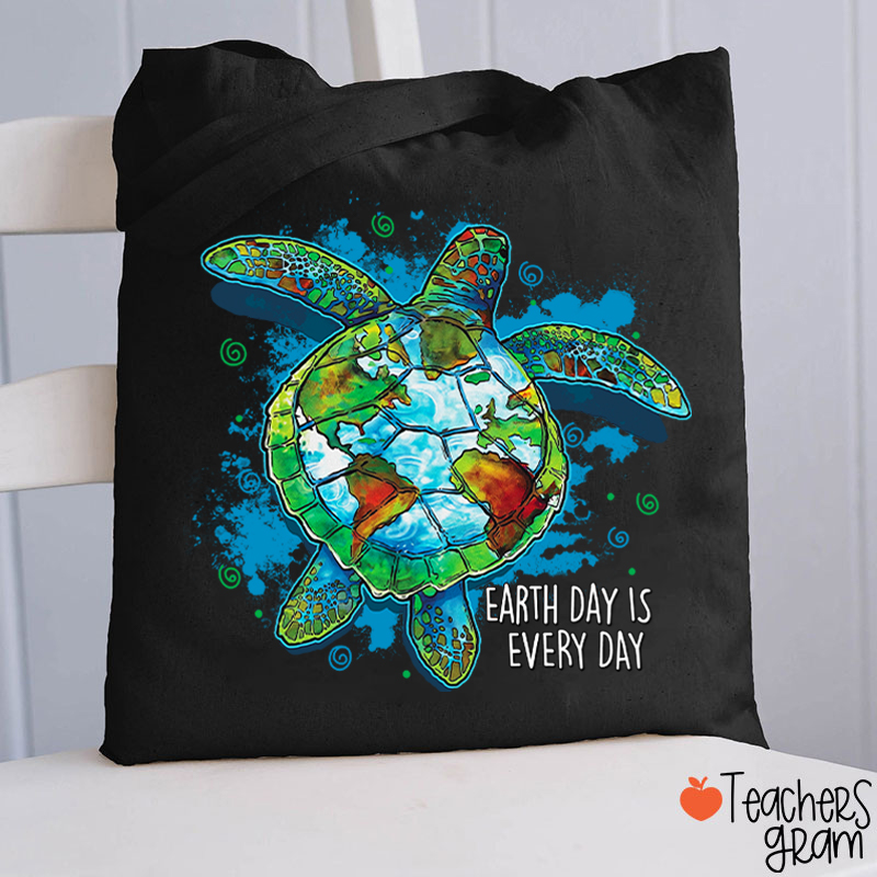 Earth Day Is Every Day Teacher Tote Bag