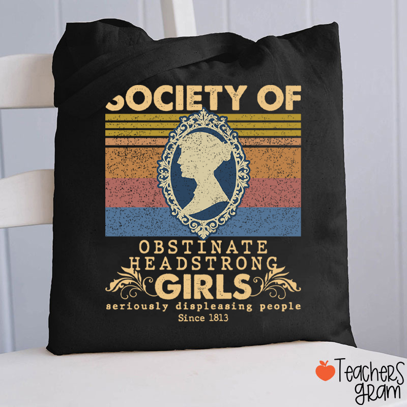 Society Of Obstinate Headstrong Girls Teacher Tote Bag