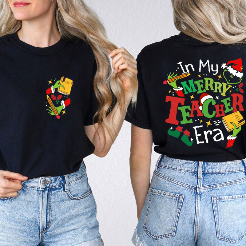In My Merry Teacher Era Teacher Two Sided T-Shirt