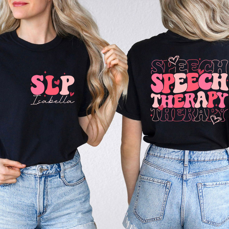 Personalized Pink Slp Speech Therapy Teacher Two Sided T-Shirt