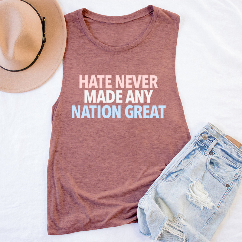Hate Never Made Any Nation Great Teacher Tank Top