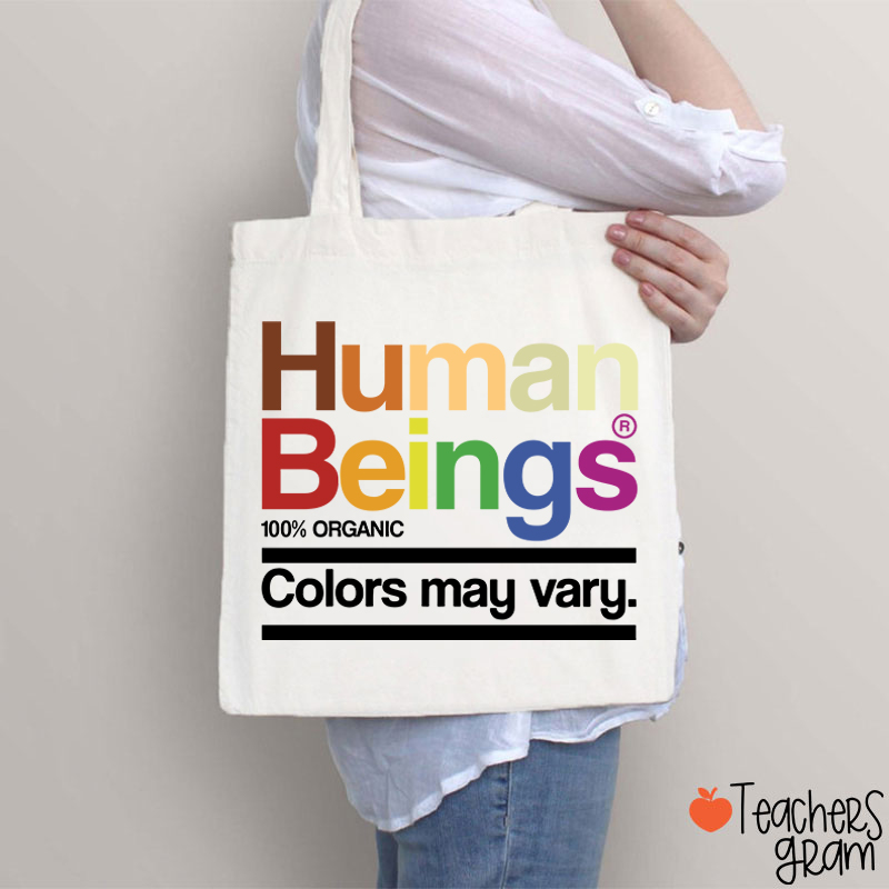 Human Beings Colors May Vary Teacher Tote Bag