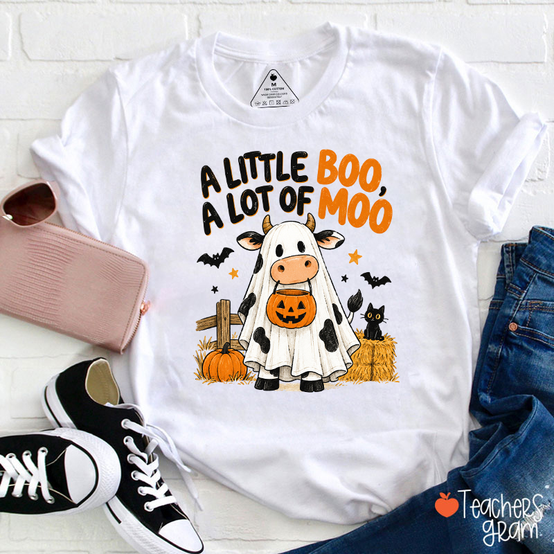 A Little Boo A Lot Of Moo Teacher T-Shirt