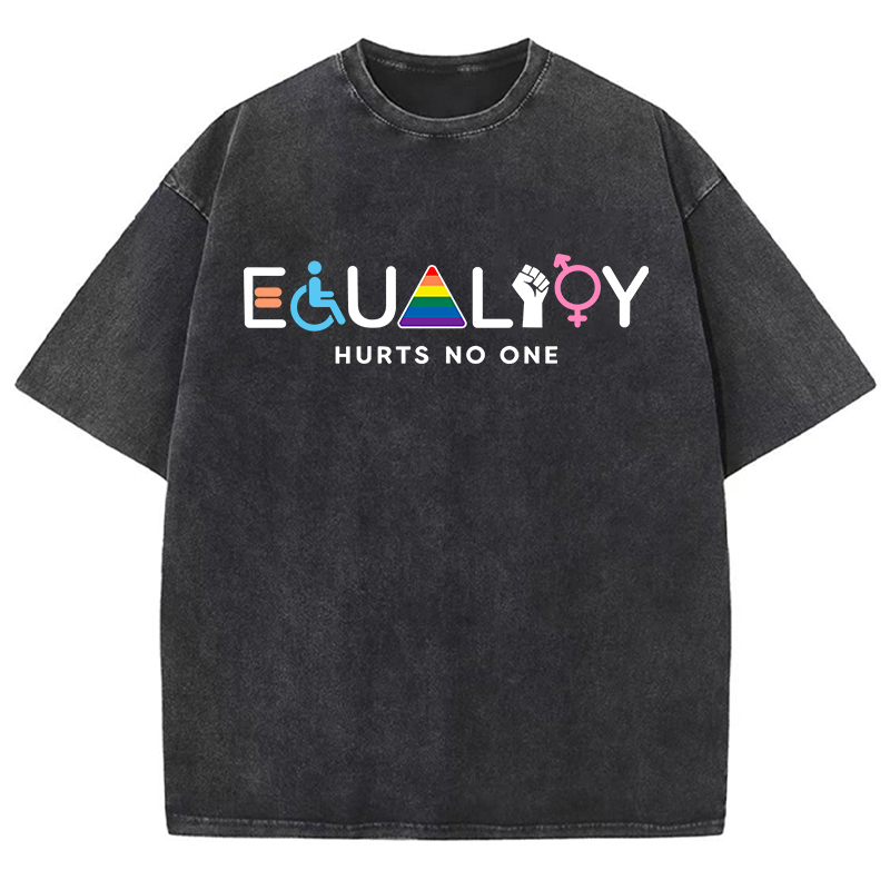 Equality Hurts No One Teacher Washed T-Shirt