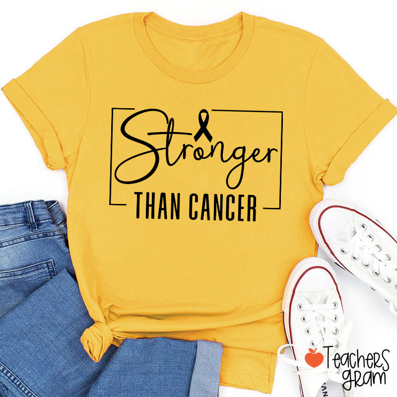 Stronger Than Cancer Teacher T-Shirt