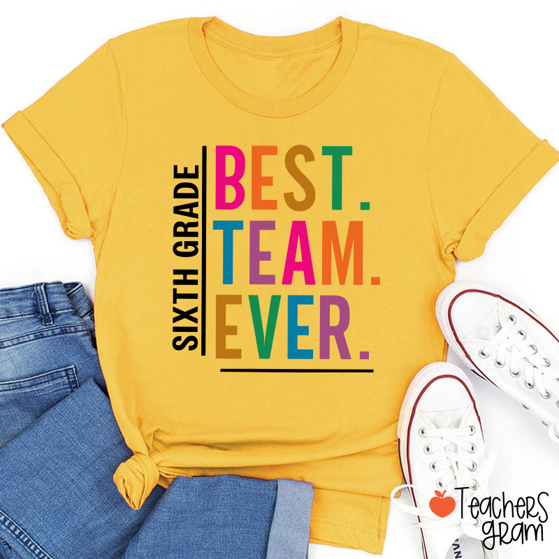 Personalized Grade Best Team Ever Teacher T-Shirt