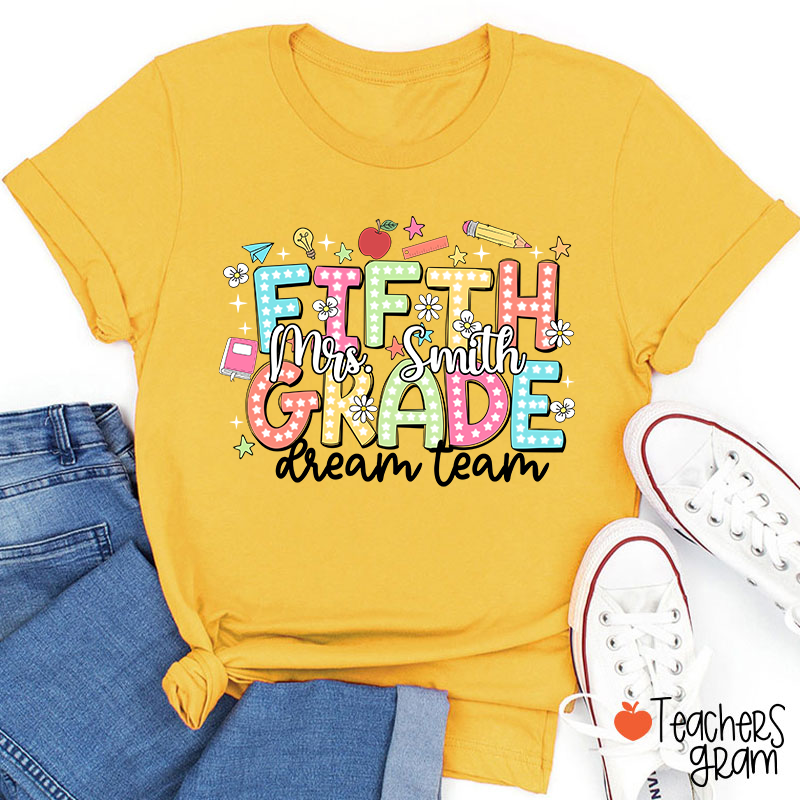 Personalized Name And Grade Dream Team Teacher T-Shirt