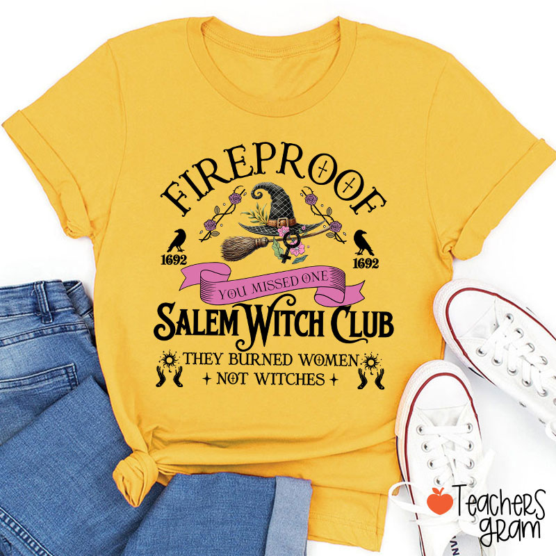 Fireproof Salem Witch Club Teacher T-Shirt